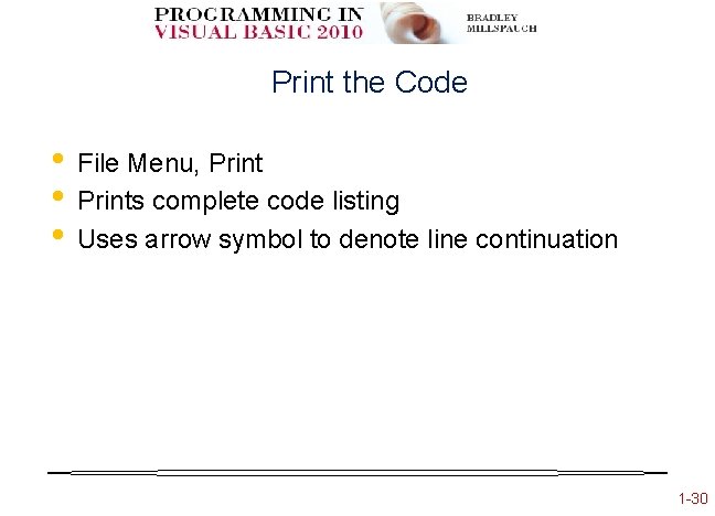 Print the Code • • • File Menu, Prints complete code listing Uses arrow
