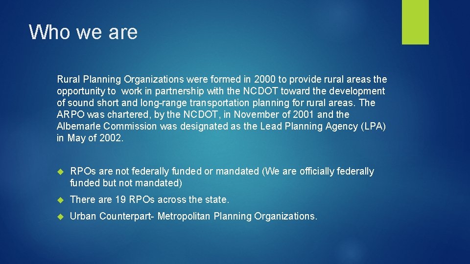 Who we are Rural Planning Organizations were formed in 2000 to provide rural areas