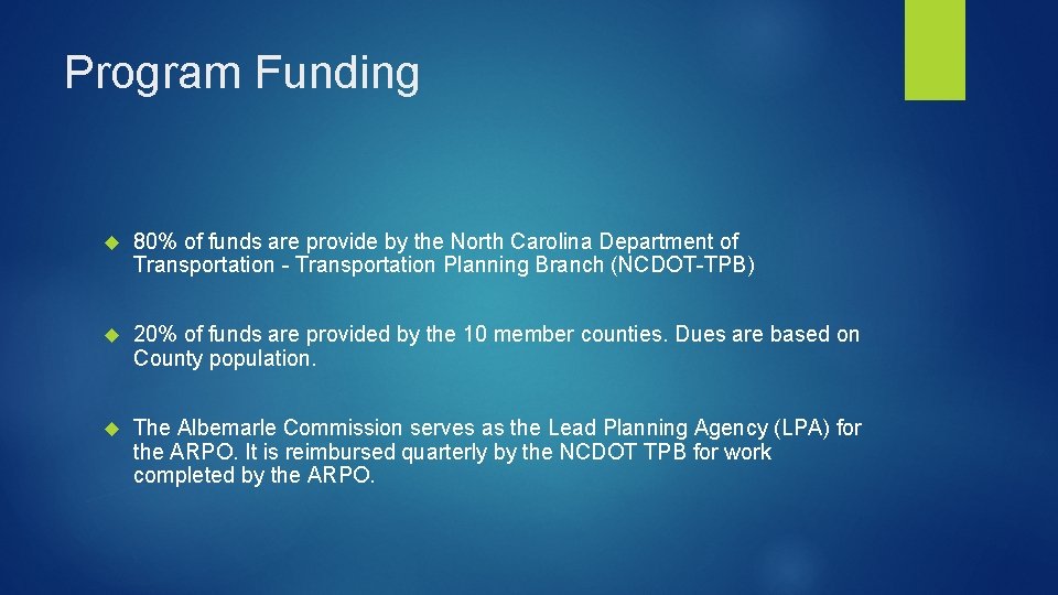 Program Funding 80% of funds are provide by the North Carolina Department of Transportation