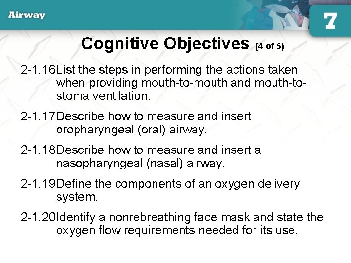 Cognitive Objectives (4 of 5) 2 -1. 16 List the steps in performing the