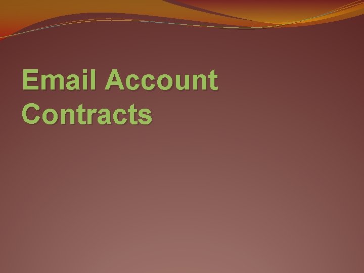Email Account Contracts 