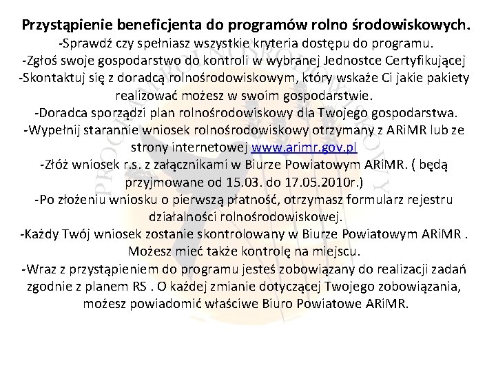 Przystąpienie beneficjenta do programów rolno środowiskowych. -Sprawdź czy spełniasz wszystkie kryteria dostępu do programu.