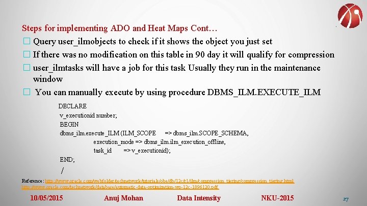 Steps for implementing ADO and Heat Maps Cont… � Query user_ilmobjects to check if