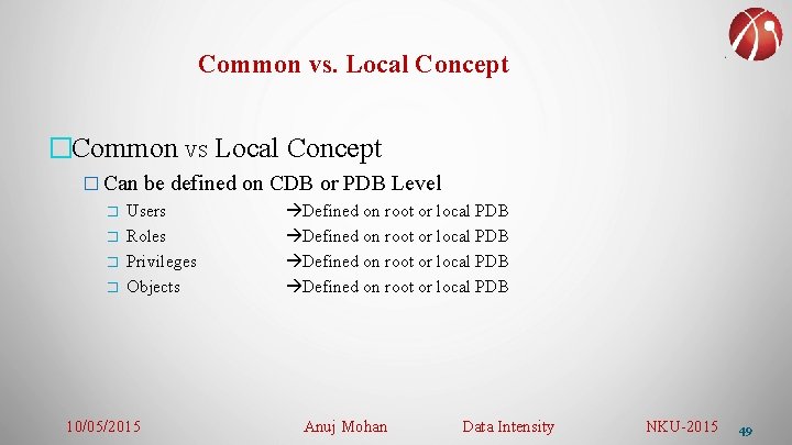 Common vs. Local Concept �Common VS Local Concept � Can be defined on CDB