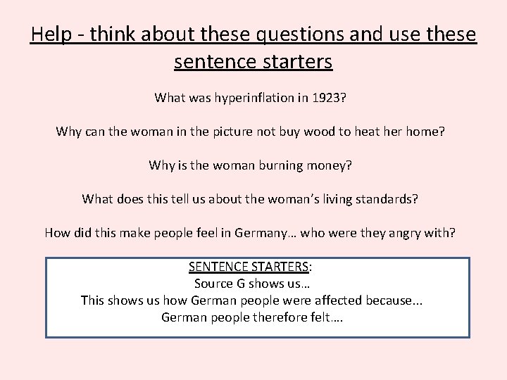 Help - think about these questions and use these sentence starters What was hyperinflation