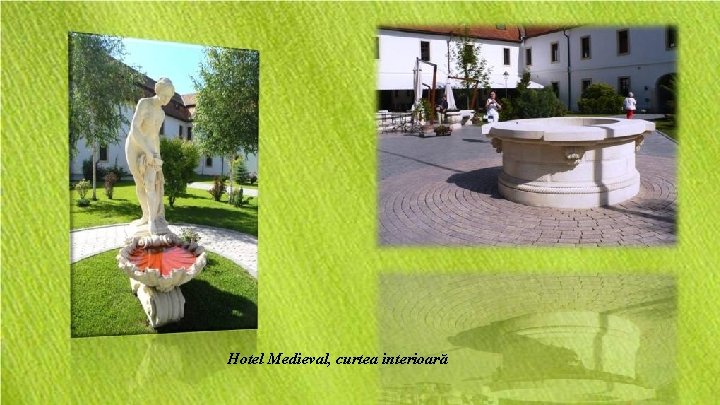 Hotel Medieval, curtea interioară 