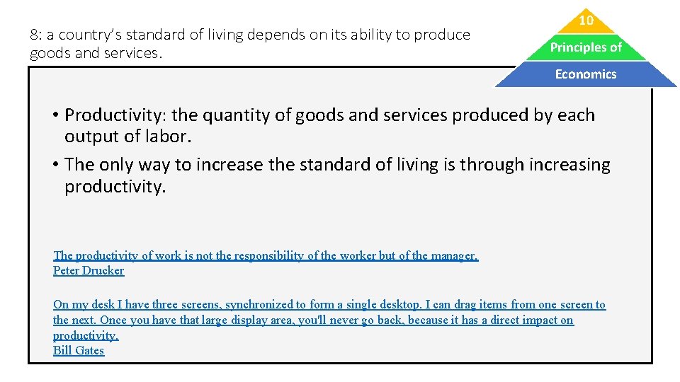 8: a country’s standard of living depends on its ability to produce goods and