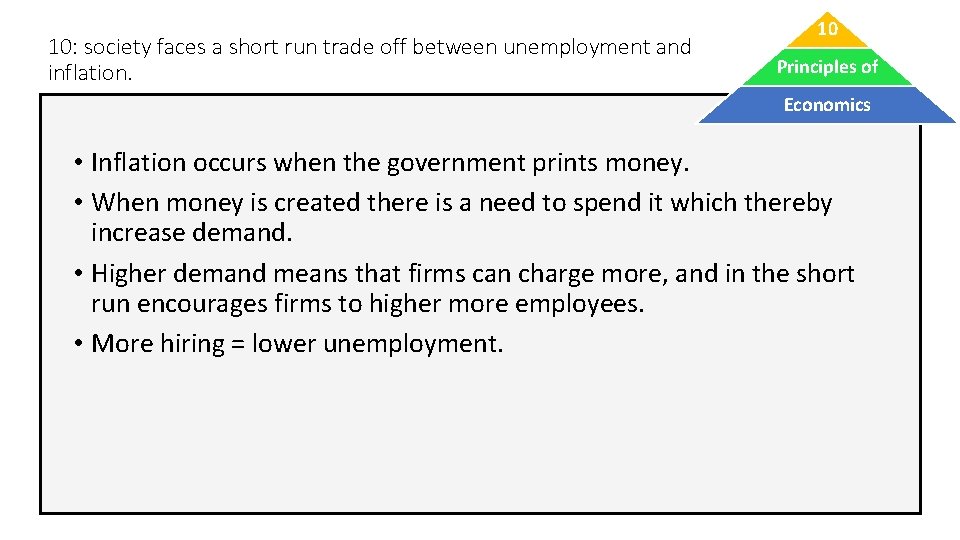 10: society faces a short run trade off between unemployment and inflation. 10 Principles