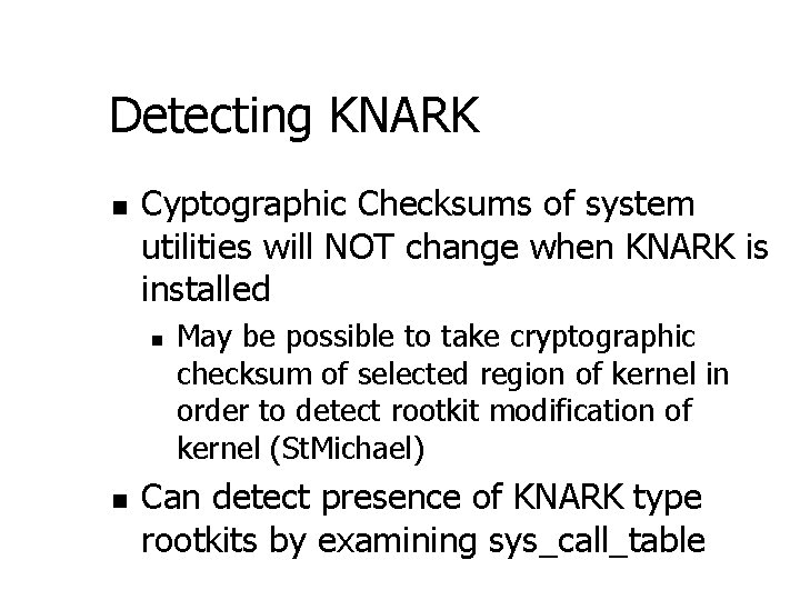 Detecting KNARK n Cyptographic Checksums of system utilities will NOT change when KNARK is