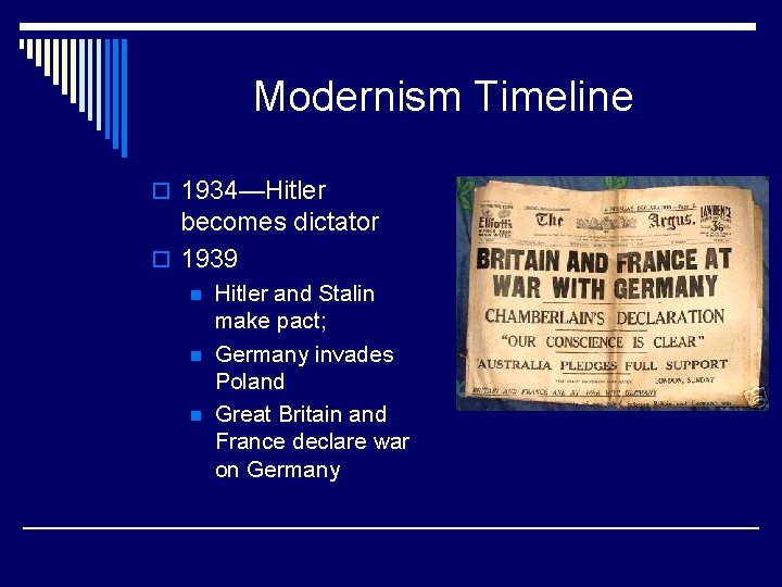 Modernism Timeline o 1934—Hitler becomes dictator o 1939 n n n Hitler and Stalin