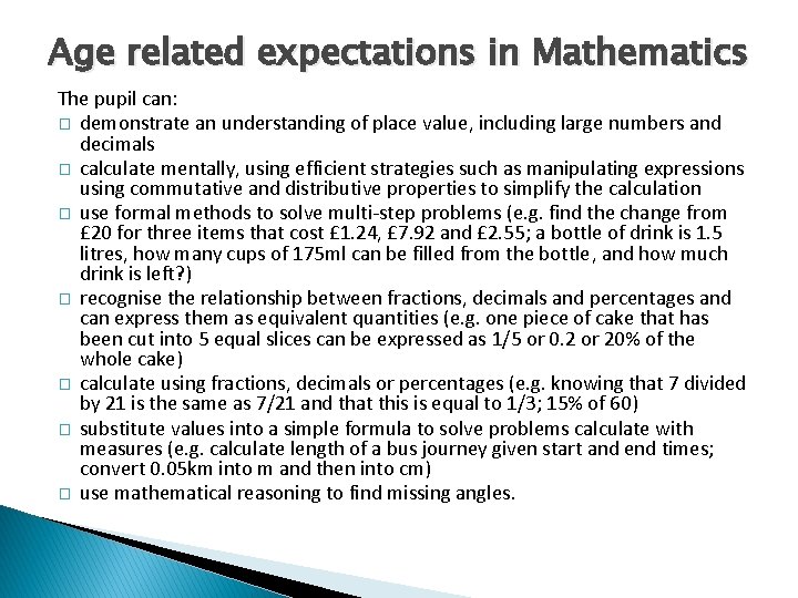 Age related expectations in Mathematics The pupil can: � demonstrate an understanding of place