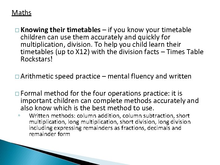 Maths � Knowing their timetables – if you know your timetable children can use
