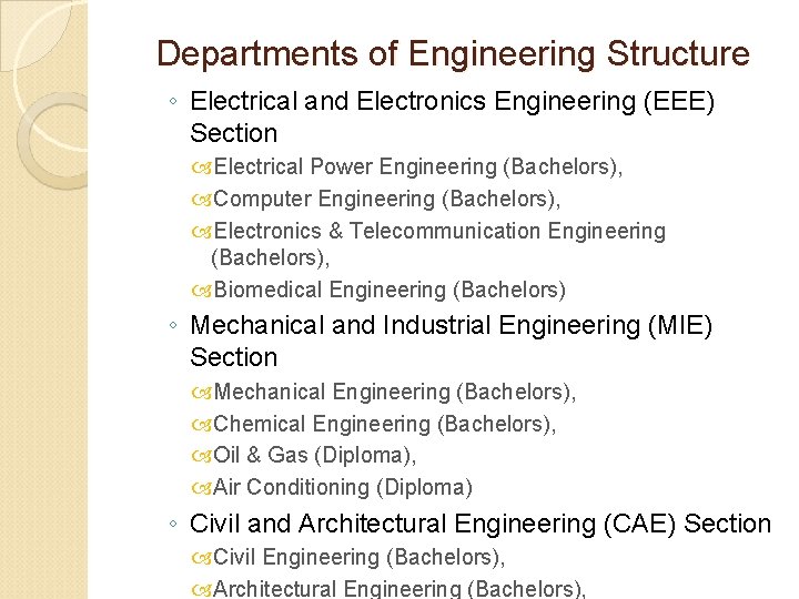 Departments of Engineering Structure ◦ Electrical and Electronics Engineering (EEE) Section Electrical Power Engineering