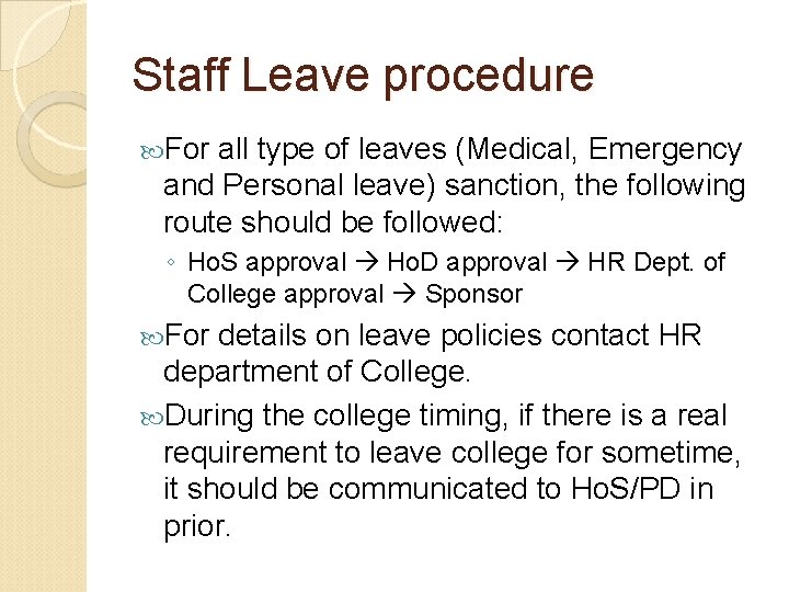 Staff Leave procedure For all type of leaves (Medical, Emergency and Personal leave) sanction,