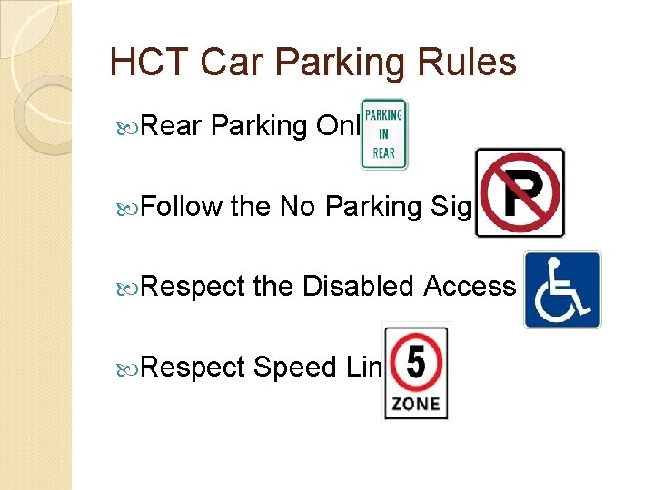 HCT Car Parking Rules Rear Parking Only Follow the No Parking Signs Respect the