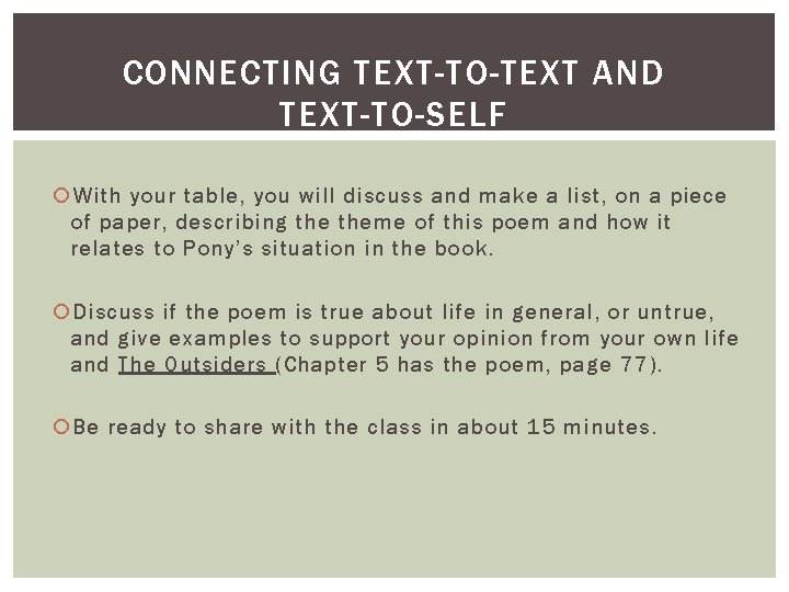 CONNECTING TEXT-TO-TEXT AND TEXT-TO-SELF With your table, you will discuss and make a list,
