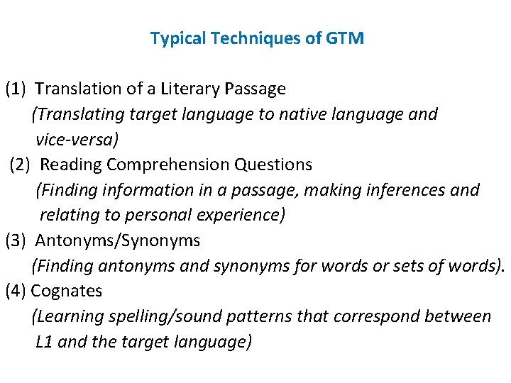 Typical Techniques of GTM (1) Translation of a Literary Passage (Translating target language to Typical Techniques of GTM (1) Translation of a Literary Passage (Translating target language to