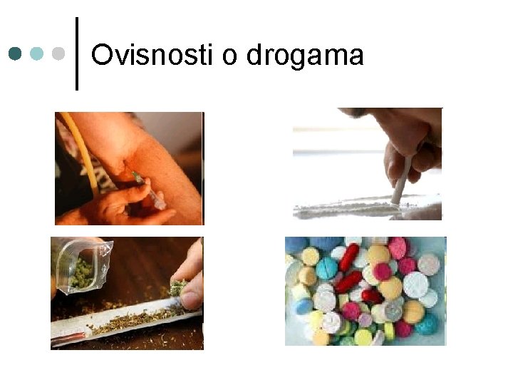 Ovisnosti o drogama 