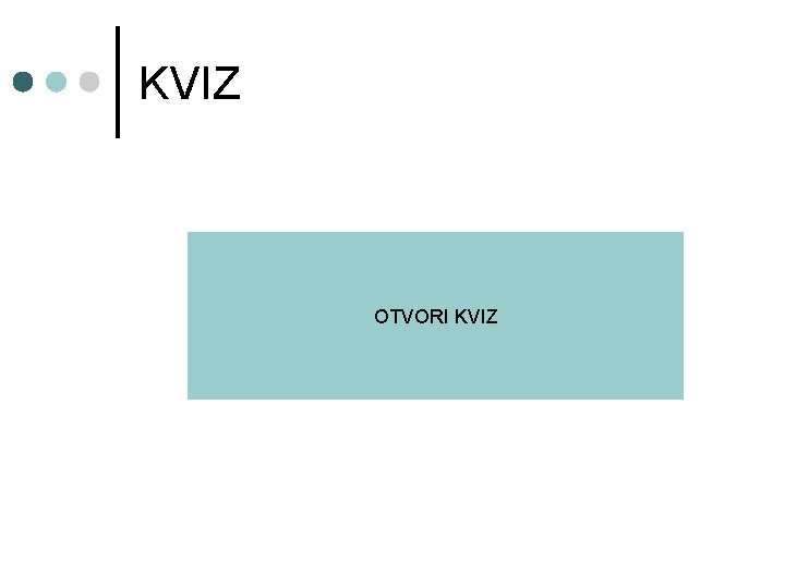 KVIZ OTVORI KVIZ 