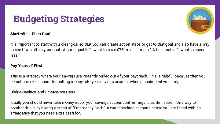 Budgeting Strategies Start with a Clear Goal It is important to start with a