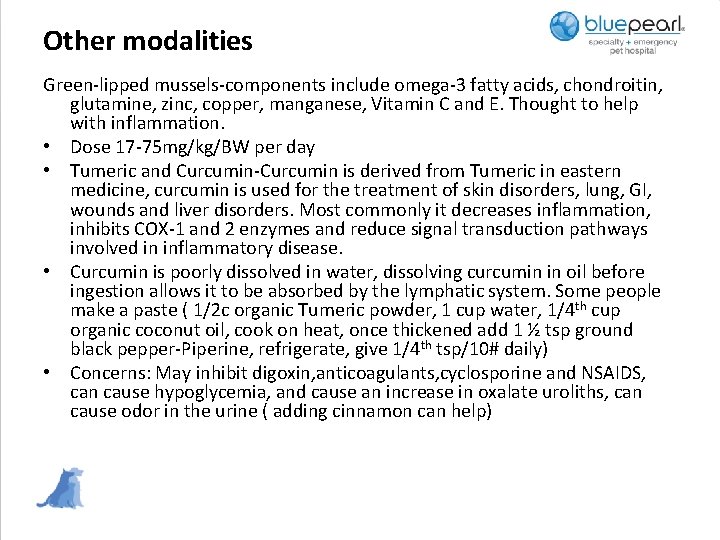 Other modalities Green-lipped mussels-components include omega-3 fatty acids, chondroitin, glutamine, zinc, copper, manganese, Vitamin