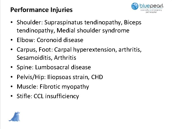 Performance Injuries • Shoulder: Supraspinatus tendinopathy, Biceps tendinopathy, Medial shoulder syndrome • Elbow: Coronoid