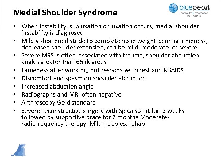 Medial Shoulder Syndrome • When instability, subluxation or luxation occurs, medial shoulder instability is