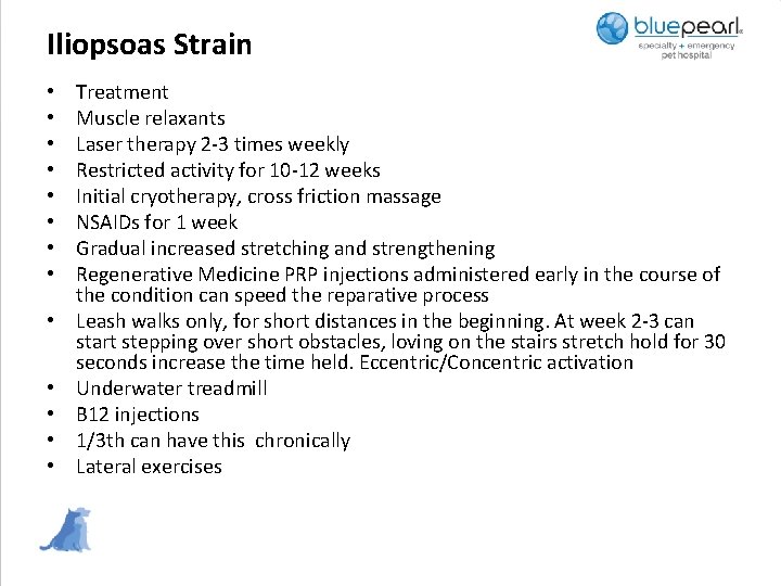 Iliopsoas Strain • • • • Treatment Muscle relaxants Laser therapy 2 -3 times