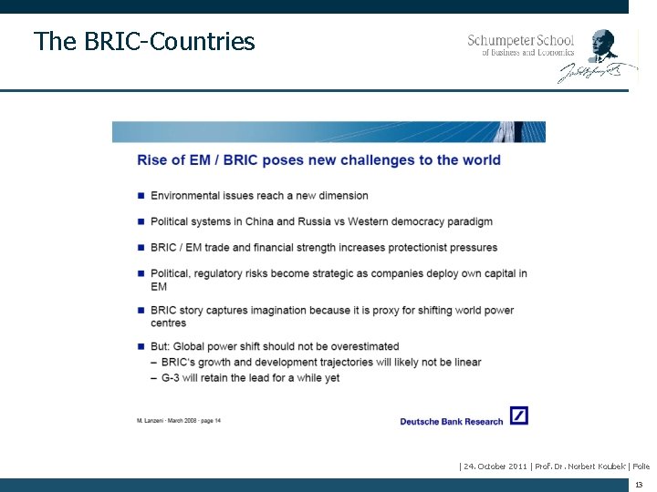 The BRIC-Countries | 24. October 2011 | Prof. Dr. Norbert Koubek | Folie 13
