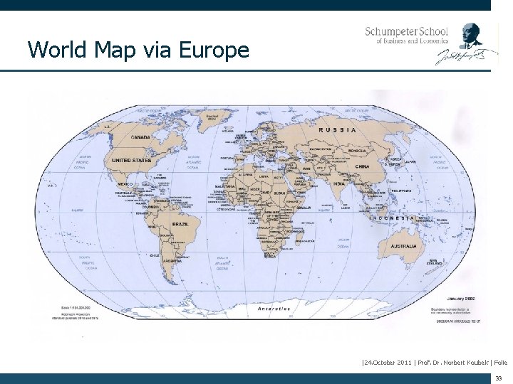 World Map via Europe |24. October 2011 | Prof. Dr. Norbert Koubek | Folie