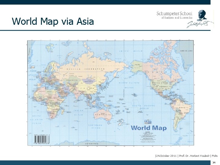 World Map via Asia |24. October 2011 | Prof. Dr. Norbert Koubek | Folie