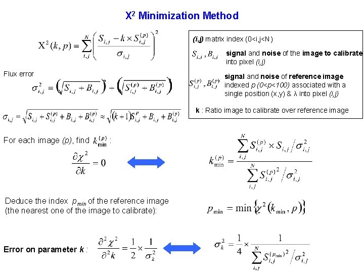 Х 2 Minimization Method (i, j) matrix index (0<i, j<N) signal and noise of