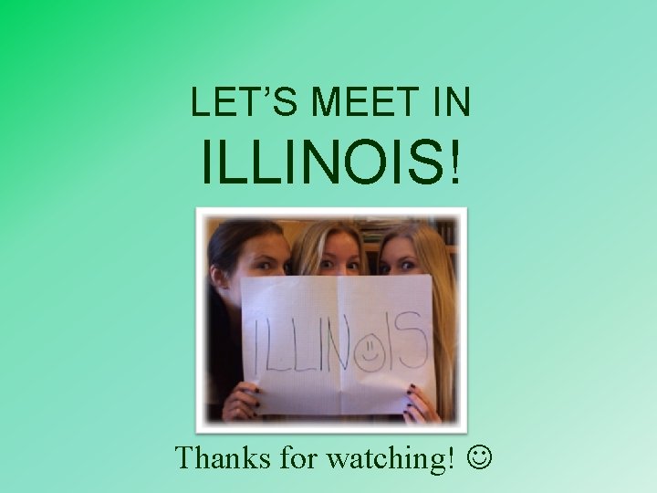 LET’S MEET IN ILLINOIS! Thanks for watching! 