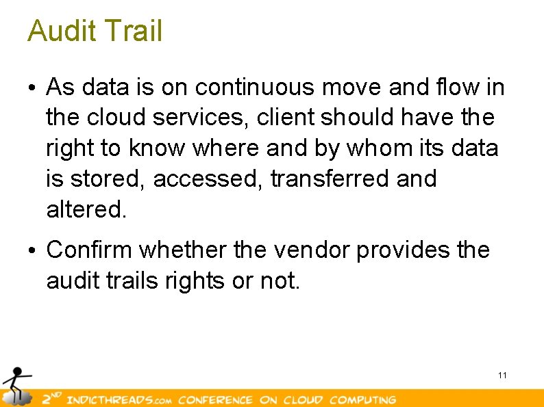 Audit Trail • As data is on continuous move and flow in the cloud