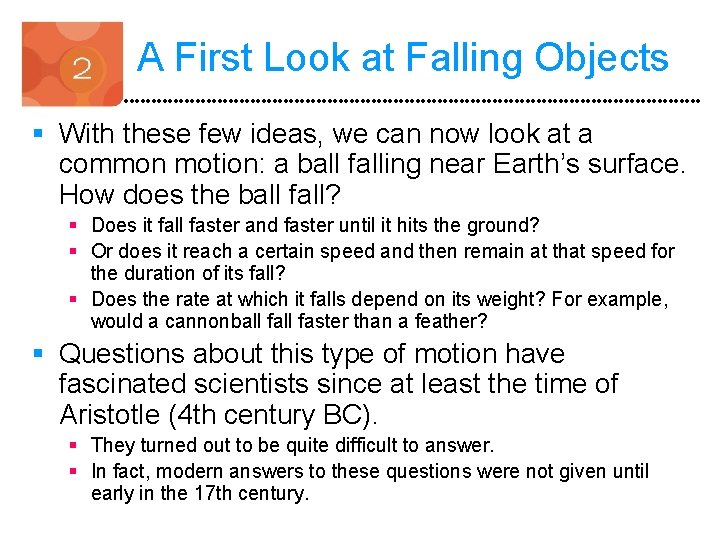 A First Look at Falling Objects § With these few ideas, we can now