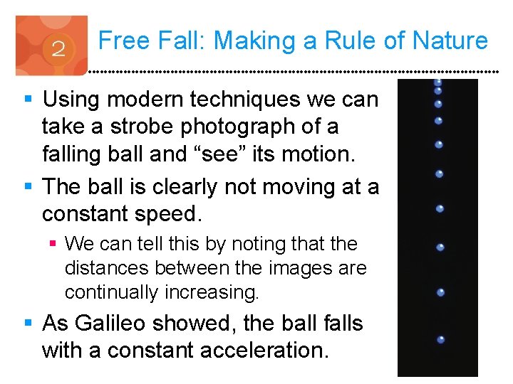 Free Fall: Making a Rule of Nature § Using modern techniques we can take