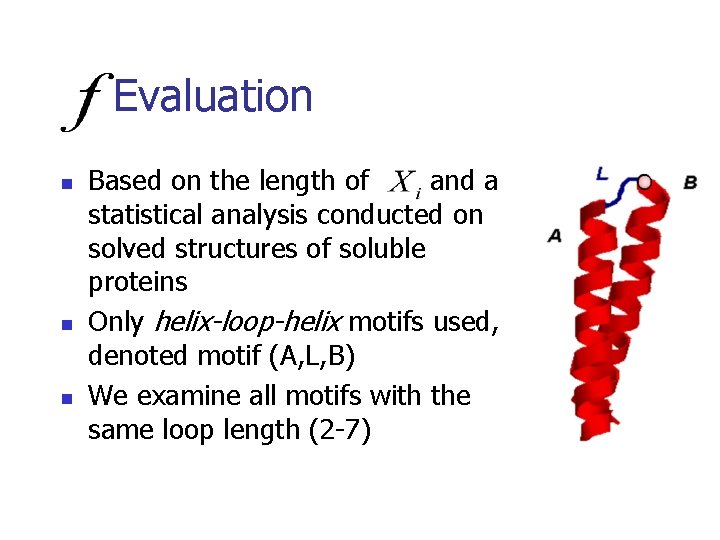 Evaluation n Based on the length of and a statistical analysis conducted on solved