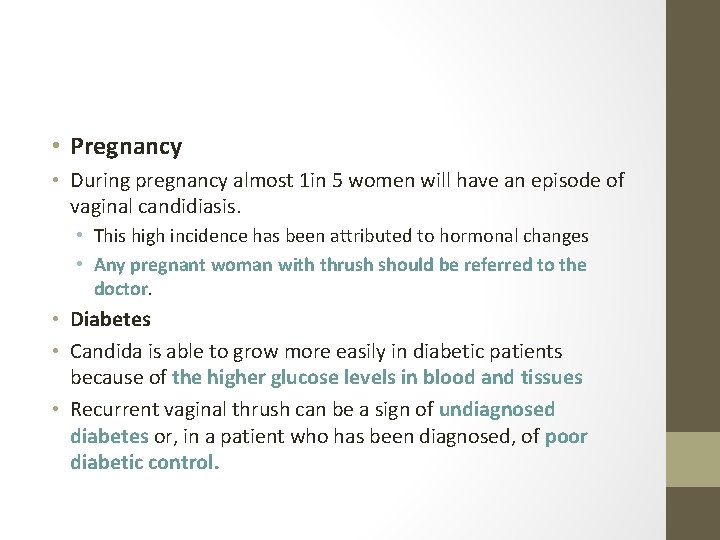  • Pregnancy • During pregnancy almost 1 in 5 women will have an