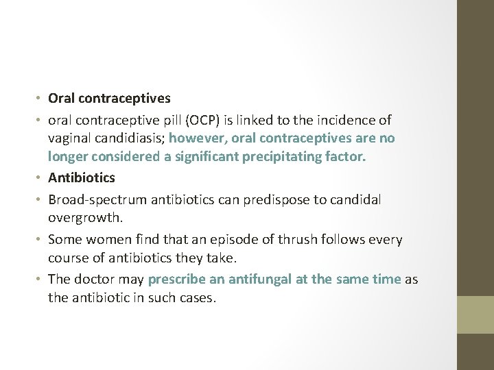  • Oral contraceptives • oral contraceptive pill (OCP) is linked to the incidence