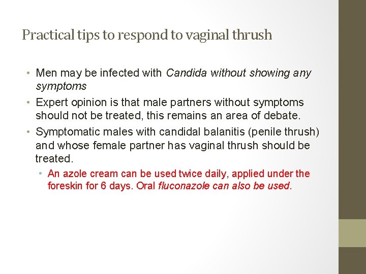 Practical tips to respond to vaginal thrush • Men may be infected with Candida