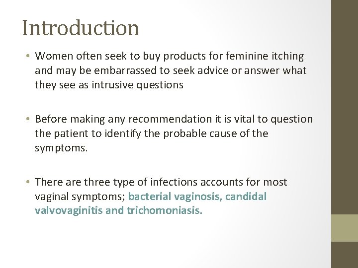 Introduction • Women often seek to buy products for feminine itching and may be