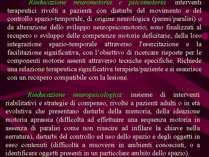 Rieducazione neuromotoria e psicomotoria: interventi terapeutici rivolti a pazienti con disturbi del movimento e