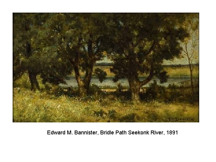 Edward M. Bannister, Bridle Path Seekonk River, 1891 