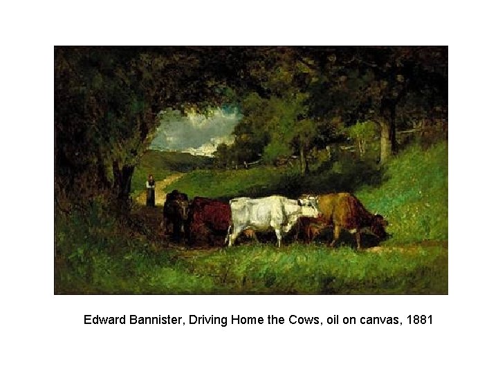 Edward Bannister, Driving Home the Cows, oil on canvas, 1881 