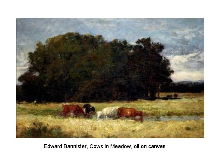 Edward Bannister, Cows in Meadow, oil on canvas 