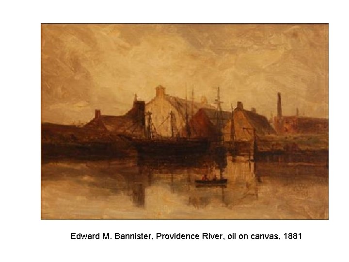 Edward M. Bannister, Providence River, oil on canvas, 1881 