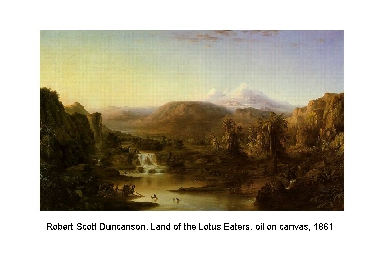 Robert Scott Duncanson, Land of the Lotus Eaters, oil on canvas, 1861 