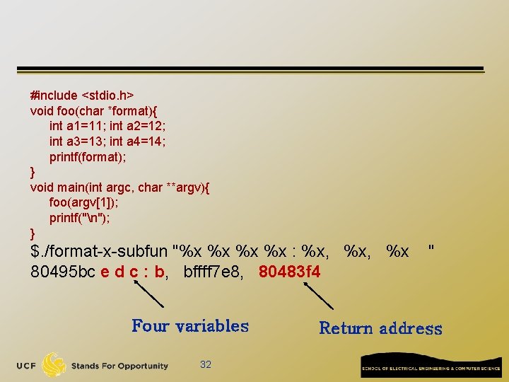 #include <stdio. h> void foo(char *format){ int a 1=11; int a 2=12; int a