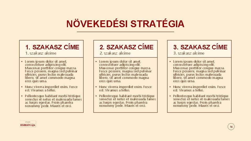 NÖVEKEDÉSI STRATÉGIA 1. SZAKASZ CÍME 1. szakasz alcíme 2. SZAKASZ CÍME 2. szakasz alcíme