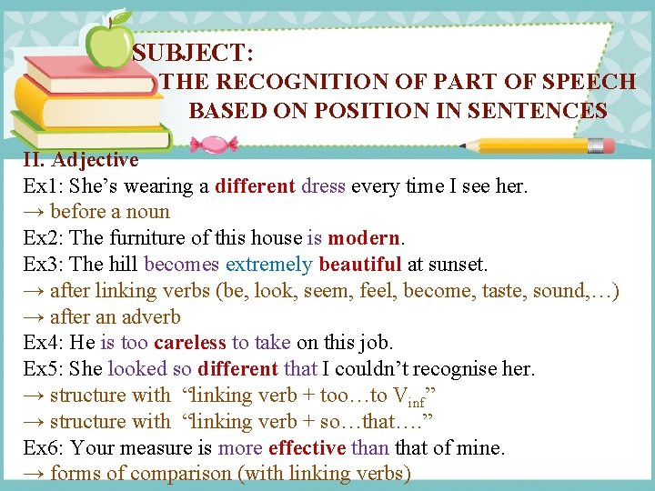 SUBJECT: THE RECOGNITION OF PART OF SPEECH BASED ON POSITION IN SENTENCES II. Adjective